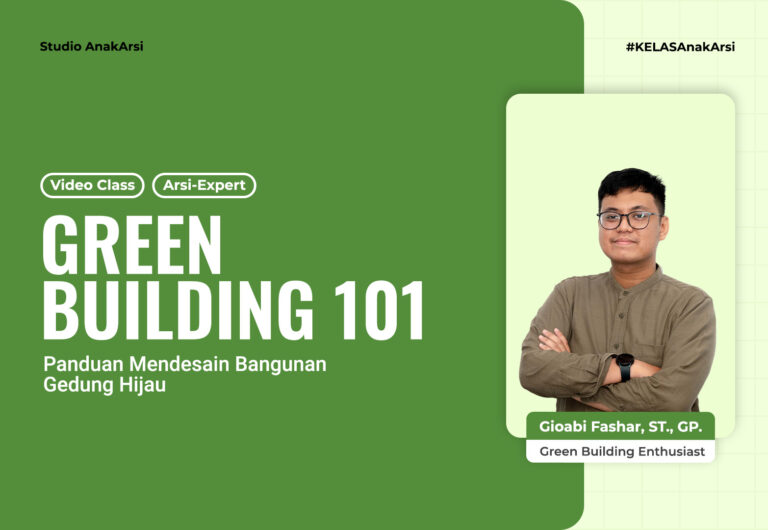 GREEN BUILDING 101: Panduan Mendesain Bangunan Gedung Hijau
